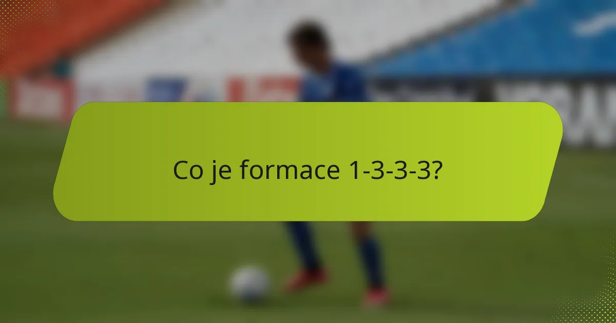 Co je formace 1-3-3-3?