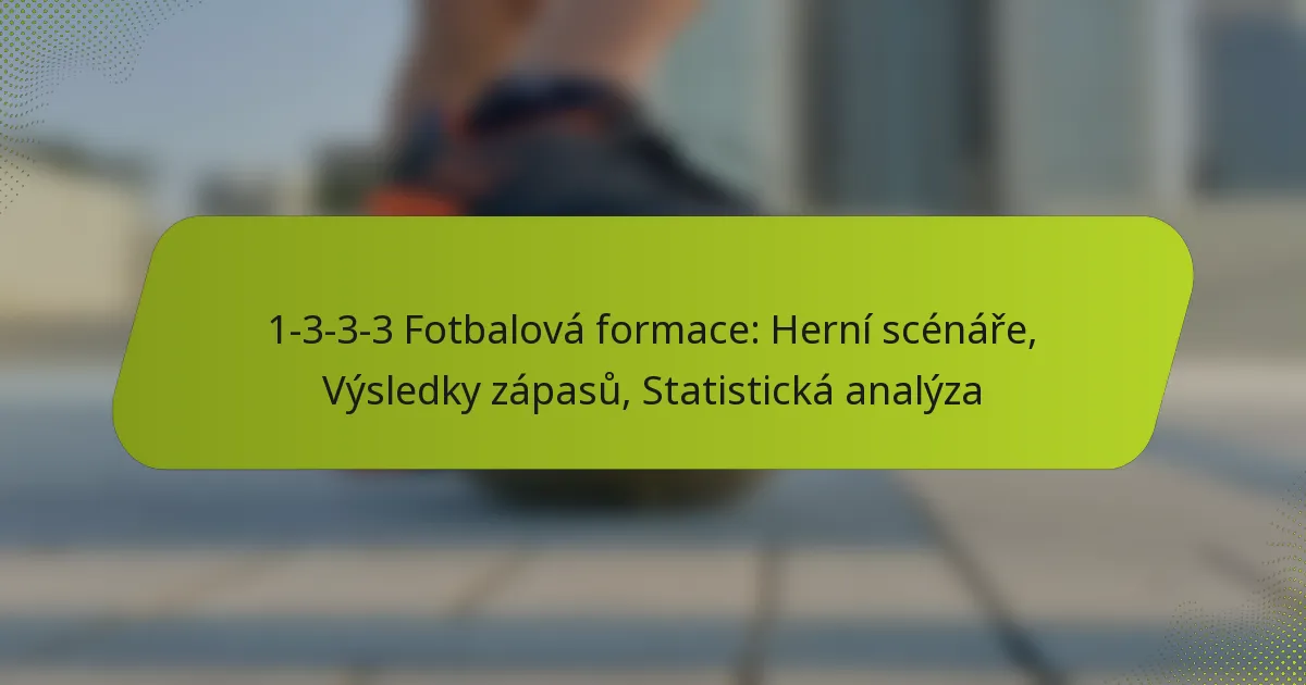 featured-image-1-3-3-3-fotbalova-formace-herni-scenare-vysledky-zapasu-statisticka-analyza