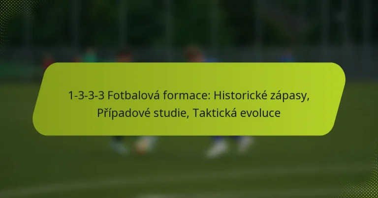 featured-image-1-3-3-3-fotbalova-formace-historicke-zapasy-pripadove-studie-takticka-evoluce