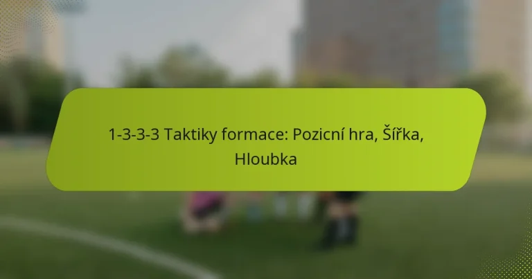 featured-image-1-3-3-3-taktiky-formace-pozicni-hra-sirka-hloubka