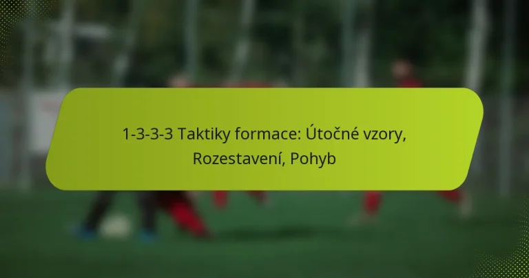 featured-image-1-3-3-3-taktiky-formace-utocne-vzory-rozestaveni-pohyb