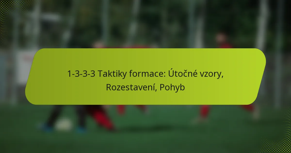 featured-image-1-3-3-3-taktiky-formace-utocne-vzory-rozestaveni-pohyb