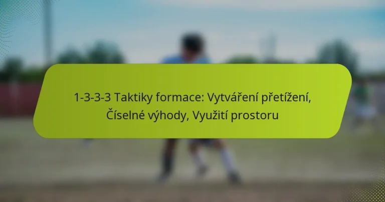 featured-image-1-3-3-3-taktiky-formace-vytvareni-pretizeni-ciselne-vyhody-vyuziti-prostoru