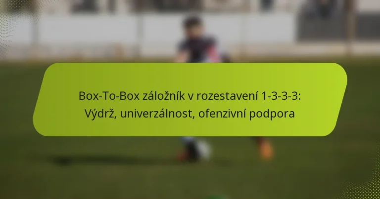 featured-image-bo-to-bo-zaloznik-v-rozestaveni-1-3-3-3-vydrz-univerzalnost-ofenzivni-podpora